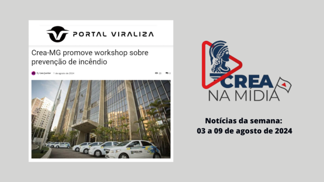 1º Workshop voltado para Conscientização e Prevenção de Incêndio do Crea-MG é destaque na mídia 