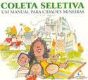 Coleta Seletiva com inclusão social em municípios empresas instituições condominios escolas