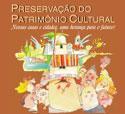 Preservação do Patrimônio Cultural - Nossas casas e cidades uma herança para o futuro