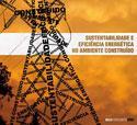 Sustentabilidade e Eficiência Energética no Ambiente Construído